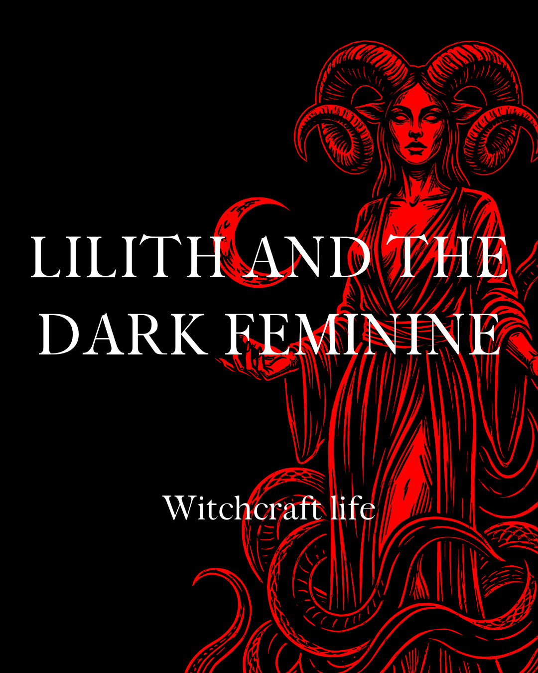 Lilith and the Dark Feminine archetype representing shadow work sexual sovereignty feminine power rebellion against submission and spiritual awakening